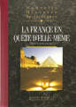 Couverture Nouvelle histoire de la France, tome 20 : La France en quête d'elle-même Editions France Loisirs 2009