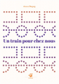 Couverture Un train pour chez nous Editions Thierry Magnier (Petite poche) 2023