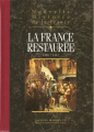 Couverture Nouvelle histoire de la France, tome 08 : La France restaurée Editions France Loisirs 1999