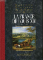 Couverture Nouvelle histoire de la France, tome 11 : La France de Louis XIV Editions France Loisirs 2005
