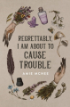 Couverture Regrettably, I Am About to Cause Trouble Editions Autoédité 2022