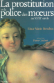 Couverture La prostitution et la police des mœurs au XVIIIème siècle Editions Perrin 1987