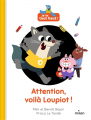Couverture Attention, voilà Loupiot ! Editions Milan (Jeunesse) 2023