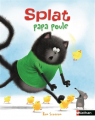 Couverture Splat, Papa Poule Editions Nathan (Jeunesse) 2017