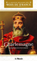 Couverture La Grande histoire des rois de France, tome 1 : Charlemagne, l'Empereur d'Occident Editions Atlas 2023