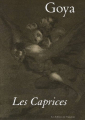 Couverture Goya : Les caprices Editions de l'Amateur 2005