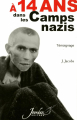 Couverture À 14ans dans les camps nazis Editions Jourdan 2009