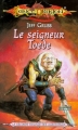 Couverture Lancedragon : Les agresseurs, cycle 2, tome 2 : Le seigneur Toede Editions Fleuve 1999