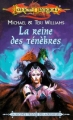 Couverture Lancedragon : Les agresseurs, cycle 2, tome 3 : La reine des ténèbres Editions Fleuve 1999