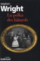 Couverture La polka des bâtards Editions Gallimard  (Du monde entier) 2010