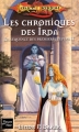Couverture Dragonlance : La Séquence des Premiers Peuples, tome 2 : Les Chroniques des Irda Editions Fleuve 2003