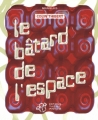 Couverture Le bâtard de l'espace Editions Thierry Magnier 2009