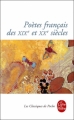 Couverture Poètes français des XIXe et XXe siècles Editions Le Livre de Poche (Les Classiques de Poche) 2010