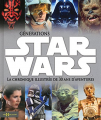 Couverture Générations Star Wars : La chronique illustrée de 30 ans d'aventures Editions Hors collection 2011