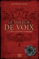 Couverture Le Voleur de voix, tome 2 : La diva et le prince romantique Editions Michel Quintin 2011