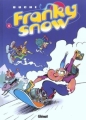 Couverture Franky Snow, tome 04 : Snow révolution Editions Glénat (Tchô ! La collec...) 2002