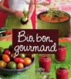 Couverture Bio, bon, gourmand Editions Prat 2010