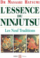 Couverture L’essence du Ninjutsu : Les Neuf Traditions Editions Budo 2003