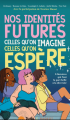 Couverture Nos identités futures : Celles qu'on imagine, celles qu'on espère Editions Rageot 2024