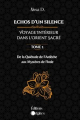 Couverture Echos d'un silence : Voyage intérieur dans l'Orient sacré, tome 1 : De la quiétude de l'Ardèche aux mystères de l'Inde Editions Autoédité 2023