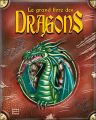 Couverture Le grand livre des Dragons Editions Quatre fleuves 2007