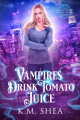 Couverture The Magical Beings’ Rehabilitation Center, book 1: Vampires Drink Tomato Juice Editions Autoédité 2011