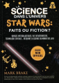 Couverture La science dans l'univers Star wars : Faits ou fiction ? Editions Crackboom! 2021