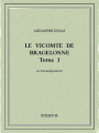 Couverture Le Vicomte de Bragelonne (6 tomes), tome 1 Editions Bibebook 2015