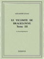 Couverture Le Vicomte de Bragelonne (6 tomes), tome 3 Editions Bibebook 2015