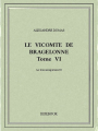 Couverture Le Vicomte de Bragelonne (6 tomes), tome 6 Editions Bibebook 2015