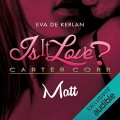 Couverture Is it love ? : Carter Corps, tome 2 : Matt Editions Audible studios 2019