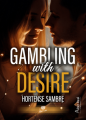 Couverture Gambling With Desire Editions Alter Real (Romance) 2024