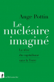 Couverture Le nucléaire imaginé - Le rêve du capitalisme sans la Terre Editions La Découverte (Cahiers libres) 2024