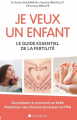 Couverture Je veux un enfant : Le guide essentiel de la fertilité Editions Albin Michel 2019