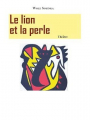 Couverture Le lion et la perle Editions  Nouvelles Éditions Numériques (NENA) 2013