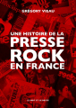 Couverture Une histoire de la presse rock en France Editions Le mot et le reste 2021