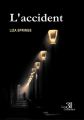 Couverture L'accident Editions Les 3 Colonnes 2023