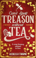 Couverture Tomes & Tea Cozy Fantasies, book 1: Can't Spell Treason Without Tea Editions Pan MacMillan 2024