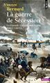 Couverture La guerre de Sécession : La Grande Guerre américaine (1861-1865) Editions Points (Histoire) 2023