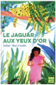 Couverture Le jaguar aux yeux d\'or Editions Talents Hauts 2023