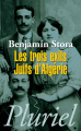 Couverture Les trois exils : Juifs d'Algérie Editions Fayard (Pluriel) 2011