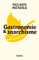 Couverture Gastronomie & anarchisme Editions Nada 2023