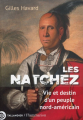 Couverture Les Natchez : Vie et destin d'un peuple nord-américain Editions Tallandier 2024