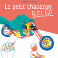 Couverture Le petit chaperon belge Editions Marcel et Joachim 2016