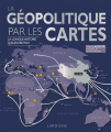 Couverture La géopolitique par les cartes Editions Larousse 2022