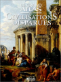 Couverture Le grand atlas des civilisations disparues Editions Atlas 2000
