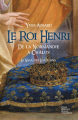 Couverture La saga des Limousins, tome 7 : Le roi Henri : De la Normandie à Châlus Editions La geste 2022