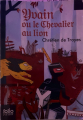 Couverture Yvain, le chevalier au lion / Yvain ou le chevalier au lion / Le chevalier au lion Editions Folio  (Junior) 2008