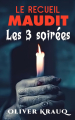Couverture Le recueil maudit : Les 3 soirées Editions Autoédité 2024