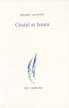 Couverture Cristal et fumée Editions Fata Morgana 2006